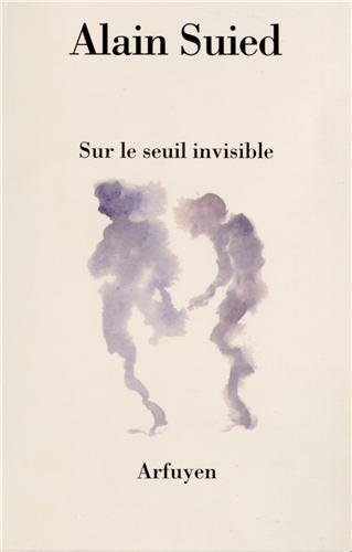 Sur le seuil invisible