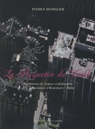 La perspective du diable : figurations de l'espace et philosophie de la Renaissance à Rosemary's Bab