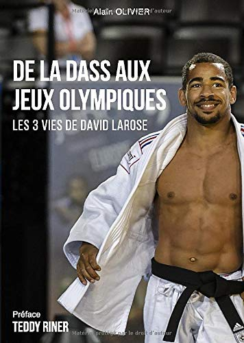 De la DASS aux Jeux Olympiques: Les 3 vies de David Larose