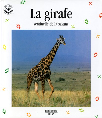 La Girafe, sentinelle de la savane