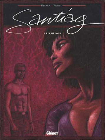 Santiag. Vol. 5. Le retour