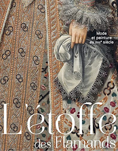 L'étoffe des Flamands : mode et peinture au XVIIe siècle