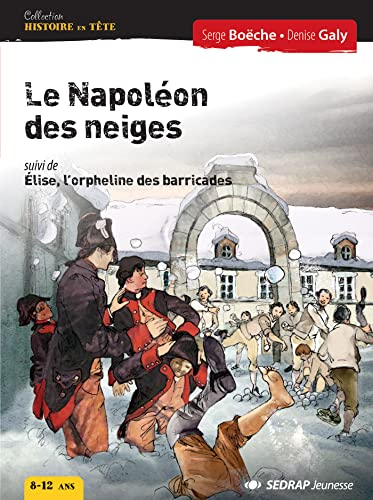 Le Napoléon des neiges. Elise, orpheline des barricades