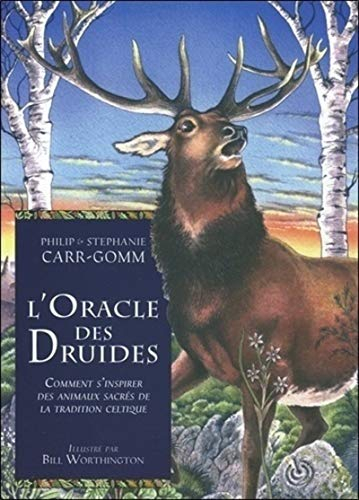 L'oracle des druides : comment s'inspirer des animaux sacrés de la tradition celtique