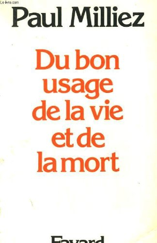 Du bon usage de la vie et de la mort