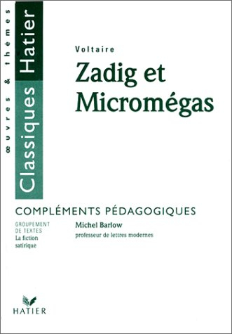 Voltaire - Zadig et Micromégas (fascicule pédagogique)