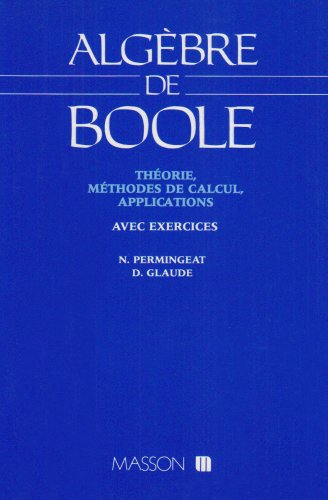 Algèbre de Boole : théorie, méthodes de calcul