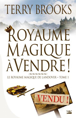 Le royaume magique de Landover. Vol. 1. Royaume magique à vendre !