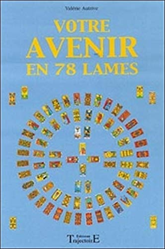 Votre avenir en 78 lames
