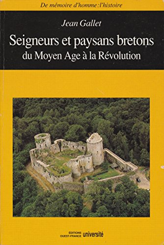 Seigneurs et paysans bretons du Moyen Age à la Révolution