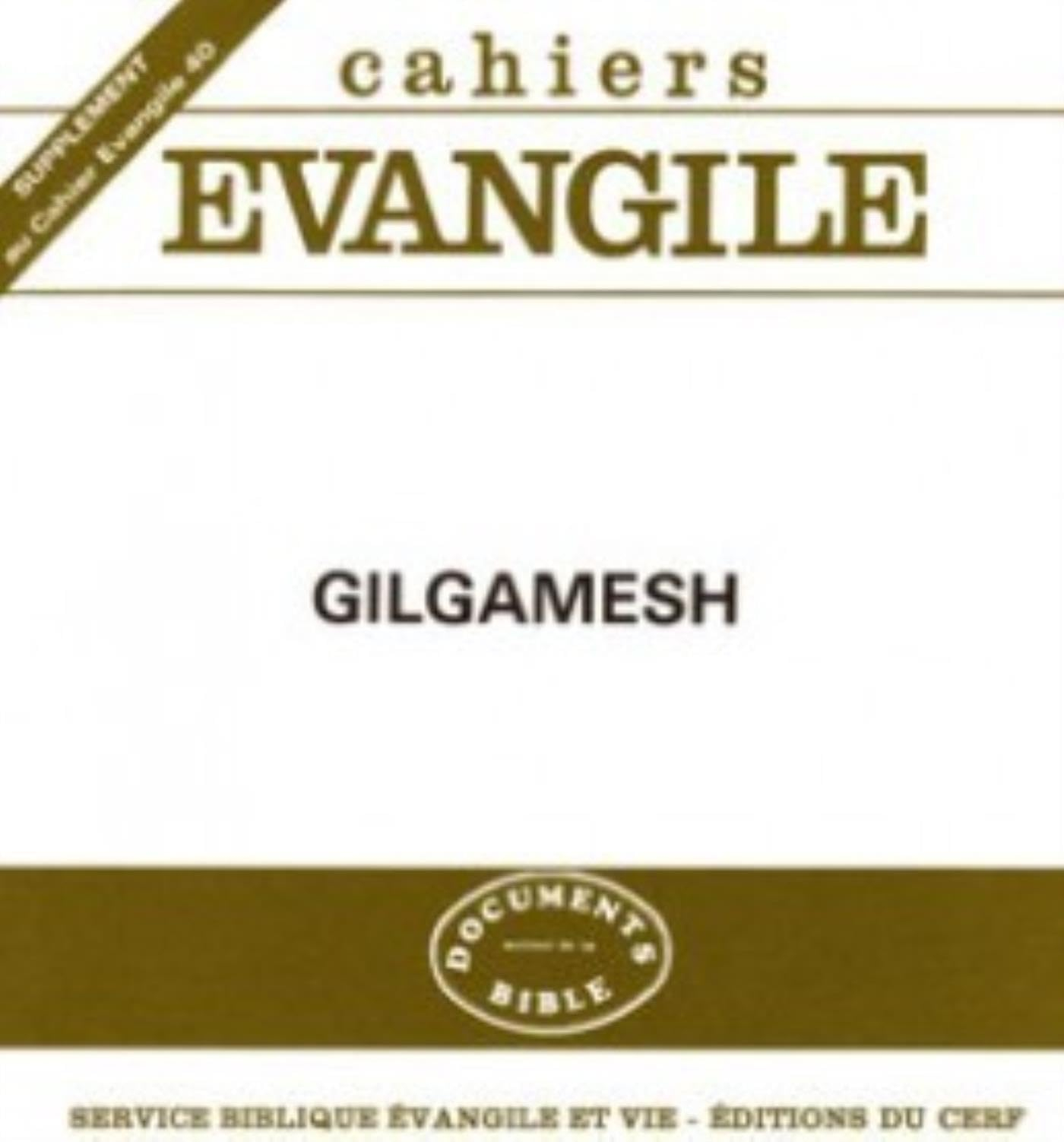Cahiers Evangile, supplément, n° 40. Gilgamesh