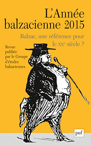 Année balzacienne (L'), n° 16. Balzac, une référence pour le XXe siècle ?