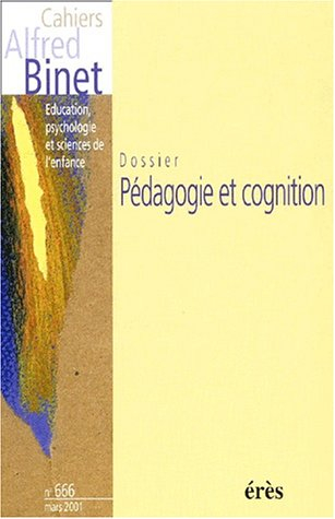 Cahiers Alfred Binet, n° 666. Pédagogie et cognition