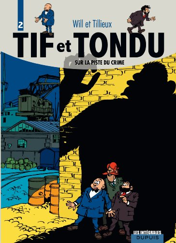 Tif et Tondu. Vol. 2. Sur la piste du crime