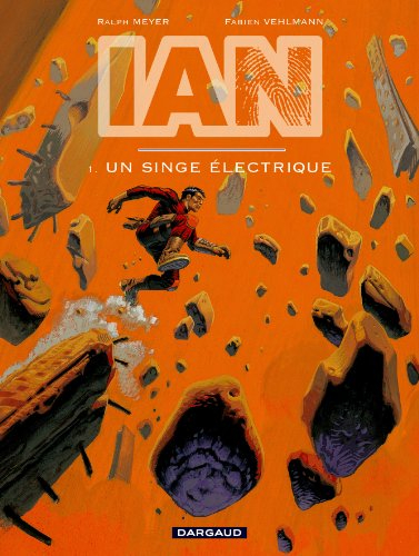 IAN. Vol. 1. Un singe électrique