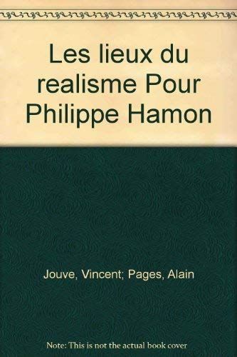 Les lieux du réalisme : pour Philippe Hamon