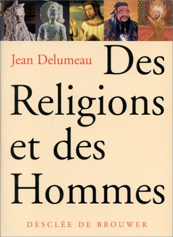 Des religions et des hommes. Vol. 1