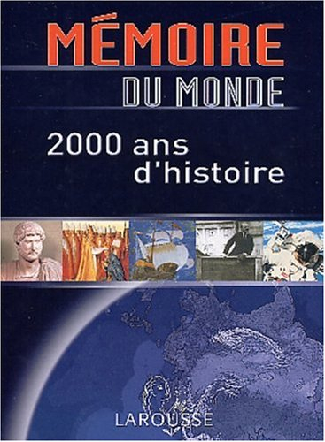 Mémoire du monde : 2000 ans d'histoire