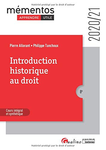 Introduction historique au droit : cours intégral et synthétique : 2020-2021