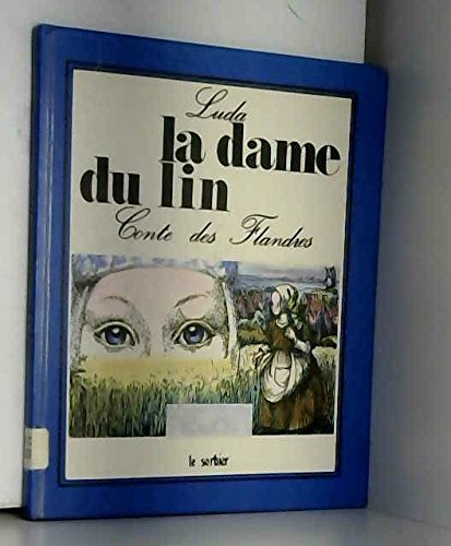 La Dame du lin : Conte des Flandres