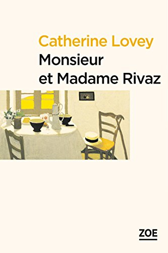 Monsieur et madame Rivaz - Catherine Lovey