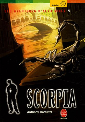 Les aventures d'Alex Rider. Vol. 5. Scorpia