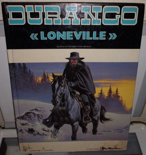 Durango : Loneville, tome 7