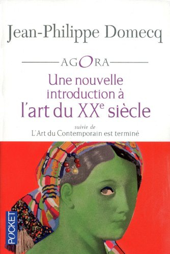 L'art du contemporain. Vol. 3. Une nouvelle introduction à l'art du XXe siècle. L'art du contemporai