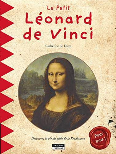 Le petit Léonard de Vinci : découvrez la vie du génie de la Renaissance