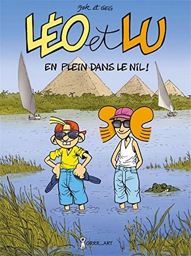 Léo et Lu. Vol. 6. En plein dans le Nil !