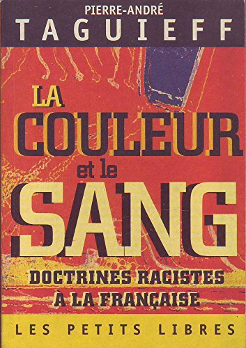 La couleur et le sang : doctrines racistes à la française