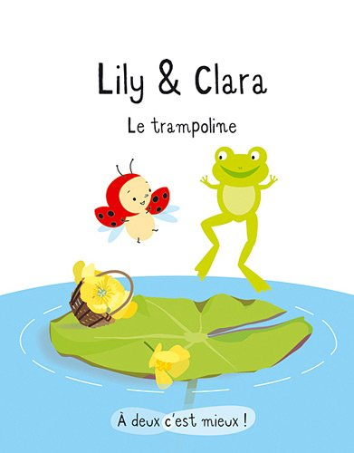Lily & Clara. Le trampoline