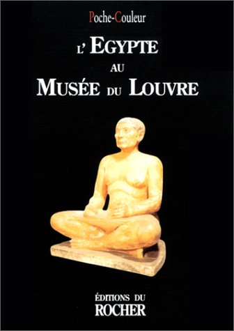 L'Egypte au Musée du Louvre