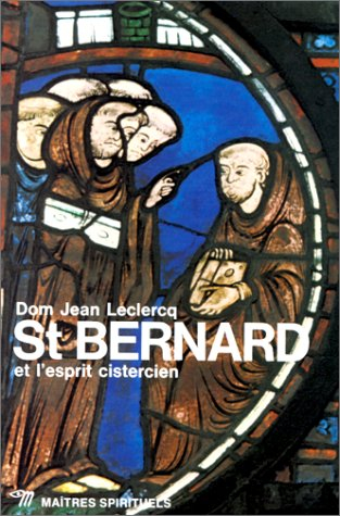 Saint Bernard et l'esprit cistercien