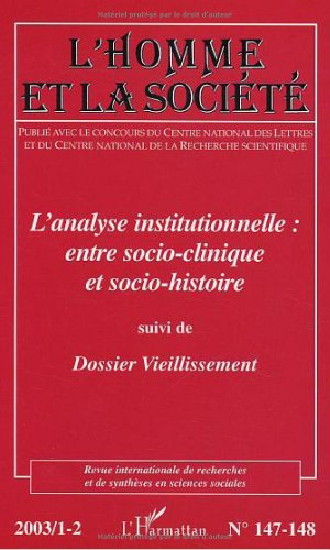 Homme et la société (L'), n° 147-148. L'analyse institutionnelle : entre socio-clinique et socio-his