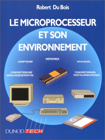 Le Microprocesseur et son environnement : description