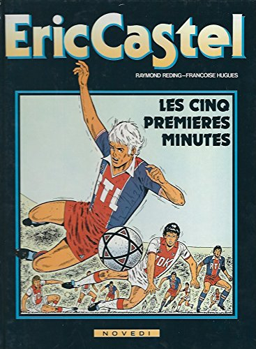 Eric Castel. Vol. 9. Les Cinq premières minutes