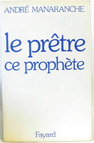 Le Prêtre, ce prophète