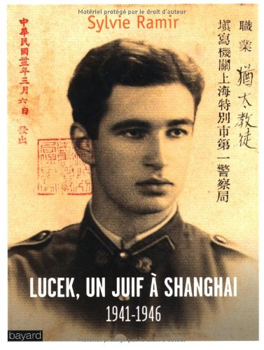 Lucek, un Juif à Shanghai : 1941-1946