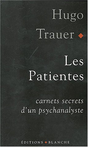 Les patientes : carnets secrets d'un psychanalyste