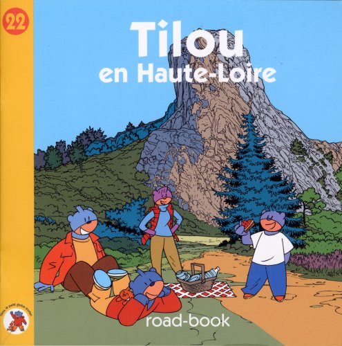 Tilou, le petit globe-trotter. Vol. 2005. Tilou en Haute-Loire