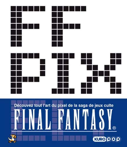 FF pixel : l'art du pixel dans Final Fantasy
