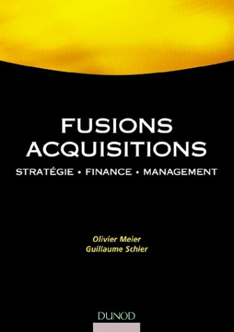 fusions acquisitions : stratégie - finance - management