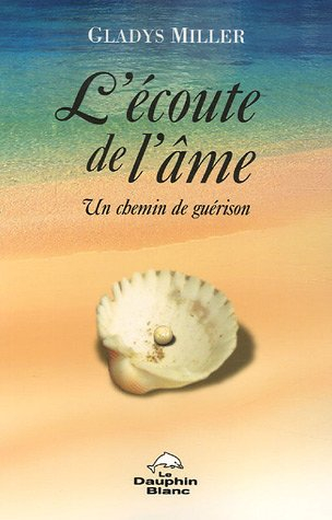 L'écoute de l'âme : chemin de guérison