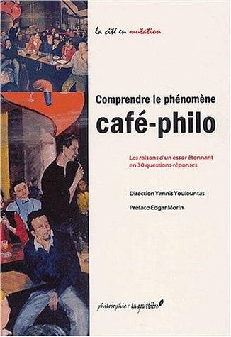 Comprendre le phénomène café-philo : les raisons d'un essor étonnant en 30 questions-réponses