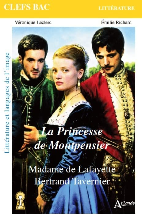 La princesse de Montpensier : Madame de Lafayette, Bertrand Tavernier : littérature et langages de l