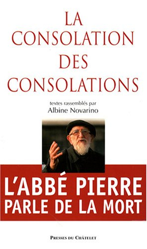 La consolation des consolations : l'abbé Pierre parle de la mort