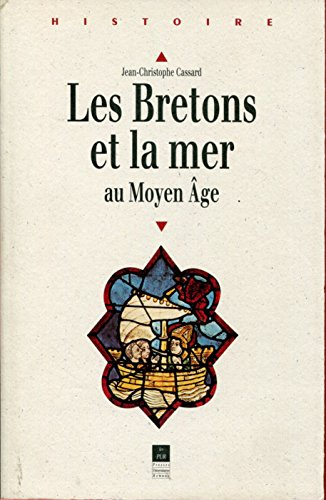 Les Bretons et la mer au Moyen Age : des origines au milieu du XIVe siècle