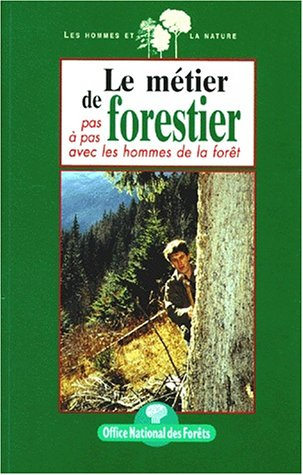 Le métier de forestier