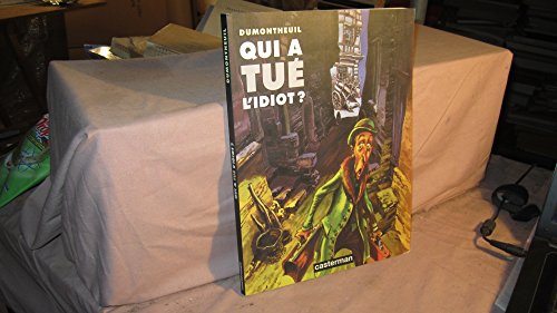 Qui à tué l'idiot?